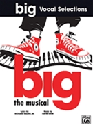 Big The Musical by Maltby and Shire for Broadway V