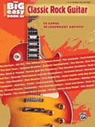 Big Easy Book Of Classic Rock Guitar by Various for Guitar Tab