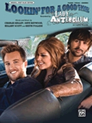 Lookin' For A Good Time by Lady Antebellum Lady Antebellum for PVG