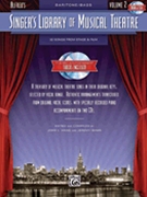 Singer's Library Of Musical Theatre - Bari/bass - Volume 2 by Various for Low Voice Collection