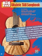 Big Easy Ukulele Tab Songbook by Various Various for Ukulele Co