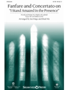 Fanfare and Concertato on I Stand Amazed in the Presence by Gabriel Charles H - Paige Jon - for SATB and Congregation