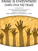 Music Is Everywhere with Over My Head by - Donnelly and Strid - for 2-Part