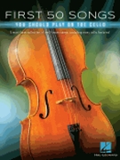 First 50 Songs You Should Play on Cello by Various for Cello
