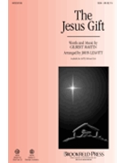 Jesus Gift by Martin Gilbert M - Leavitt John - for SSA