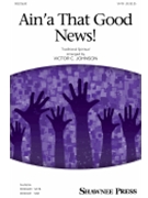 Ain'a That Good News by - Johnson Victor C - for SATB