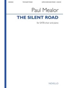 The Silent Road by Mealor Paul for SATB and Piano