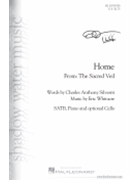 Home - from The Sacred Veil by Whitacre Eric Charles Anthony Silvestri for SATB and Piano