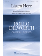 Listen Here by McCune Sally Lamb Hughes Langston for SATB divisi a cappella