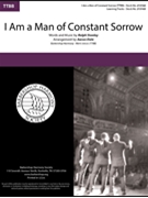 I Am A Man Of Constant Sorrow by Stanley Ralph - Dale Aaron - for TTBB a cappella