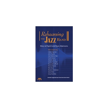 Rehearsing the Jazz Band by Papich and Adamsons for TextBook