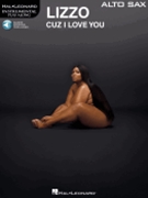 Lizzo - Cuz I Love You by Lizzo Lizzo for Alto Sax