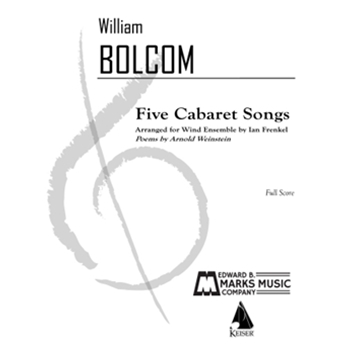 Five Cabaret Songs for Voice and Band (Orignally Three Cabaret Songs) - Full Score by Bolcom WIlliam for