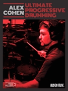 Ultimate Progressive Drumming by Cohen Alex for Drum Set