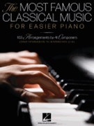 The Most Famous Classical Music for Easier Piano by Various for Piano