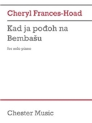 Kad Ja Podoh Na Bembasu by Frances-Hoad Cheryl for