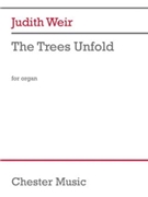 The Trees Unfold by Judith Weir for