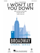 I Won't Let You Down - from Tootsie by Yazbek David - Huff Mac - for SATB