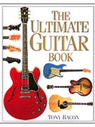 Ultimate Guitar Book by Bacon Tony for Guitar