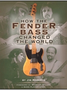 How The Fender Bass Changed The World by Roberts Jim for Text