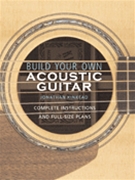 Build Your Own Acoustic Guitar by for