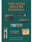 Tube Guitar Amplifier Essentials by for