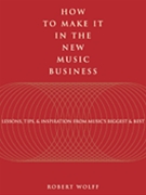 How to Make It in the New Music Business by for