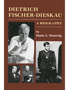 Dietrich Fischer-Dieskau - A Biography by Neunzig Hans Dietrich Fischer-Dieskau for Text - hardback