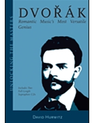 Dvorák - Romantic Music's Most Versatile Genius by Dvorak Antonin - Hurwitz David - for Text