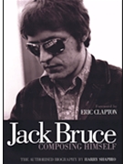 Jack Bruce - Composing Himself by Jack Bruce for