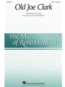 Old Joe Clark by - Dilworth Rollo - for SSAA