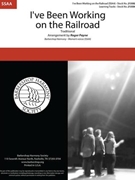 I've Been Working on the Railroad by Traditional - Payne Roger - for SSAA a cappella