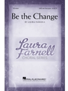 Be The Change by Farnell Laura for SATB (with Percussion)