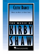 Celtic Dance by Shaw Kirfor SATB a cappella