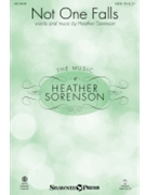 Not One Falls by Sorenson Heather for SATB