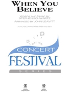 When You Believe - from Prince of Egypt by Schwartz Stephen - Leavitt John - for SATB
