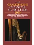 The Gramophone Classical Music Guide 2010 by for