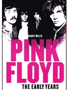 Pink Floyd: The Early Years by Miles Barry for Text