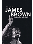 The Life of James Brown by for