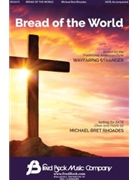 Bread of the World by - Michael Bret Rhoades - for SATB