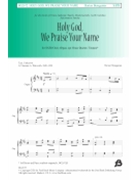 Holy God We Praise Your Name