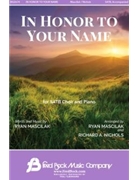 In Honor to Your Name by Mascilak Ryan for SATB