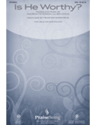 Is He Worthy by Peterson and Sive - Sorenson Heather - Peterson Andrew for SAB