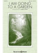 I Am Going to a Garden by Martin Joseph M for SATB with Cello