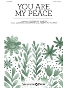 You Are My Peace by Martin Joseph M for SATB