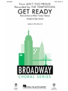 Get Ready - from Ain't Too Proud by Robinson William "Smokey" - Emerson Roger - The Temptations for SAB