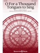 O For a Thousand Tongues to Sing
