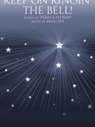 Keep on Ringin' the Bell by Nix Brad Stewart Pamela for SATB w/ Handbells
