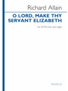 O Lord Make Thy Servant Elizabeth by Allain Richard for SATB and Organ