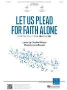 Let Us Plead for Faith Alone by Josh Bauder for Orchestra Accompaniment
